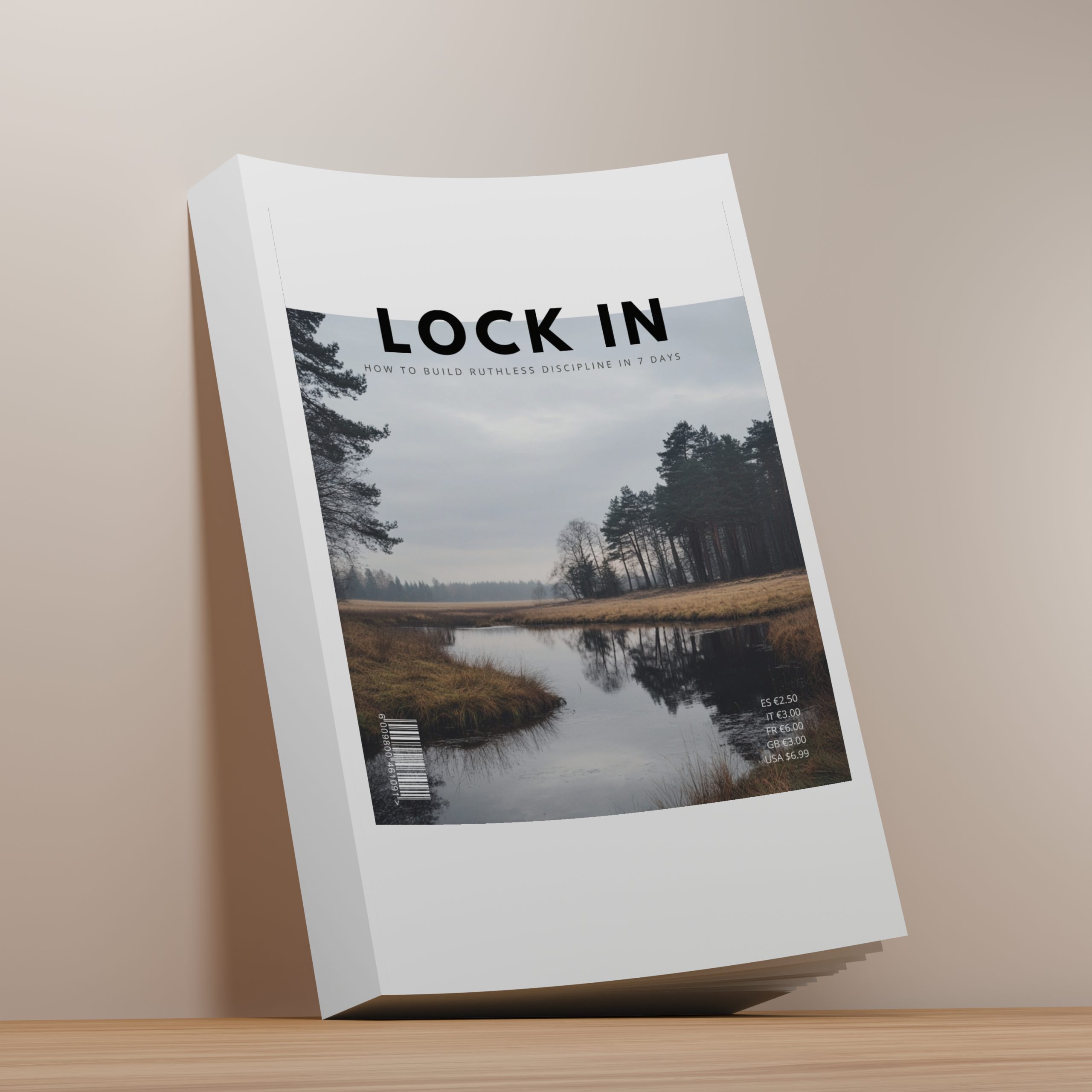 Mockup of a minimalist magazine-style booklet titled ‘LOCK IN: How to Build Ruthless Discipline in 7 Days’ featuring a serene landscape with a calm river, pine trees, and overcast skies. Let me know if you'd like a shorter version or one optimized for SEO (e.g. including terms like "self-discipline guide mockup" or "productivity ebook cover